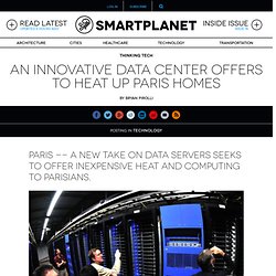 An innovative data center offers to heat up Paris homes