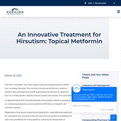An Innovative Treatment for Hirsutism: Topical Metformin