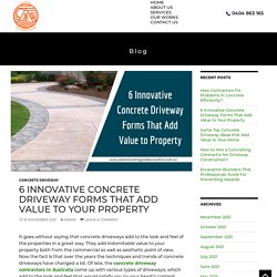 6 Innovative Concrete Driveway Forms That Add Value to Your Property - AAA All Types Concreting & Excavation