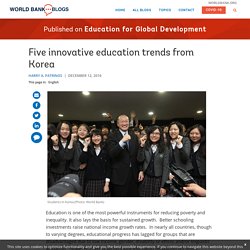 Five innovative education trends from Korea
