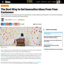 The Best Way to Get Innovative Ideas From Your Customers