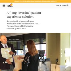 Support patient personal space boundaries with innovative Garments