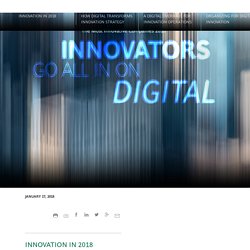 Most Innovative Companies 2018: Innovators Go All In on Digital