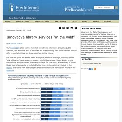 Innovative library services “in the wild” - Zickuhr