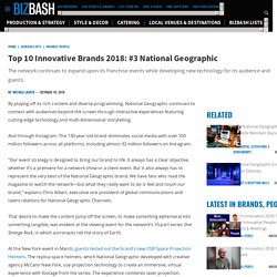 Top 10 Innovative Brands 2018: #3 National Geographic