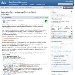 Innovative Troubleshooting Tools in Cisco Switches