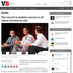 The secret to mobile success is all about innovative ads
