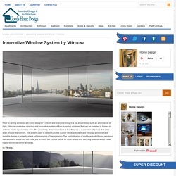 Innovative Window System by Vitrocsa
