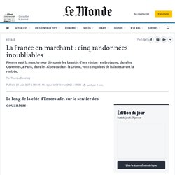 La France en marchant : cinq inoubliables randonnées