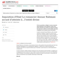 Inquisition d'Etat/ Le romancier Anouar Rahmani accusé d’atteinte à...l’entité divine
