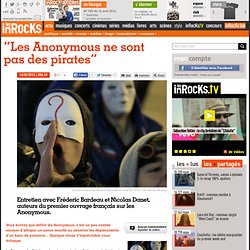 "Les Anonymous ne sont pas des pirates"
