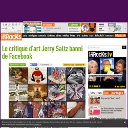 Le critique d'art Jerry Saltz banni de Facebook