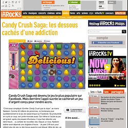 Candy Crush Saga: les dessous cachés d'une addiction