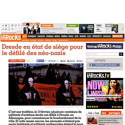 Dresde en état de siège pour le défilé des néo-nazis