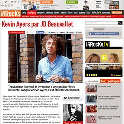 Kevin Ayers par JD Beauvallet