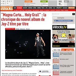 "Magna Carta... Holy Grail" : la chronique du nouvel album de Jay-Z titre par titre