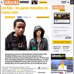 Les Kids : les passe-murailles de France Inter