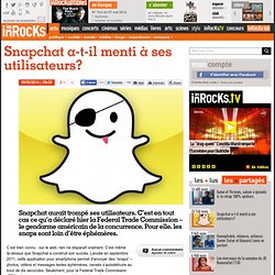 Snapchat a-t-il menti à ses utilisateurs?