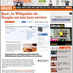 Knol : le Wikipédia de Google est mis hors service