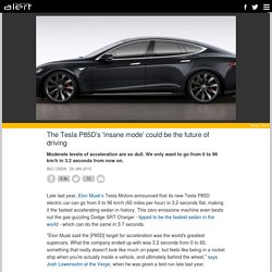 The Tesla P85D's 'insane mode' could be the future of driving