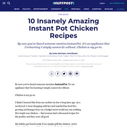 10 Insanely Amazing Instant Pot Chicken Recipes