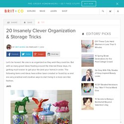 20 Insanely Clever Organization & Storage Tricks