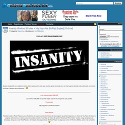 Insanity Workout 60 dias + Hip Hop Abs [HdRip] [Ingles] [OnLine]