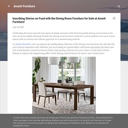 Inscribing Stories on Food with the Dining Room Furniture for Sale at Avanti Furniture!