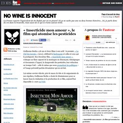 « Insecticide mon amour », le film qui atomise les pesticides