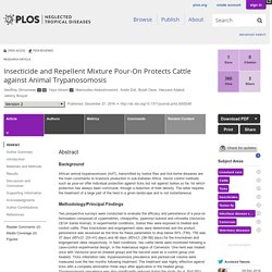 PLOS 27/12/16 Insecticide and Repellent Mixture Pour-On Protects Cattle against Animal Trypanosomosis.