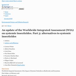Environmental Science and Pollution Research 25/02/18 An update of the Worldwide Integrated Assessment (WIA) on systemic insecticides. Part 3: alternatives to systemic insecticides