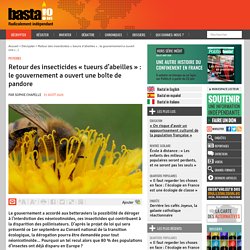 Retour des insecticides « tueurs d’abeilles » : le gouvernement a ouvert une boîte de pandore par Sophie Chapelle 31 août 2020