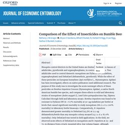 JOURNAL OF ECONOMIC ENTOMOLOGY 25/12/20 Comparison of the Effect of Insecticides on Bumble Bees (Bombus impatiens) and Mosquitoes (Aedes aegypti and Culex quinquefasciatus) by Standard Mosquito Research Methods