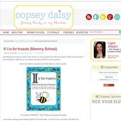 I is for Insects {Mommy School}