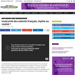 Insécurité des salariés français, mythe ou réalité ?