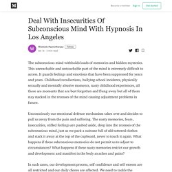 Deal With Insecurities Of Subconscious Mind With Hypnosis In Los Angeles