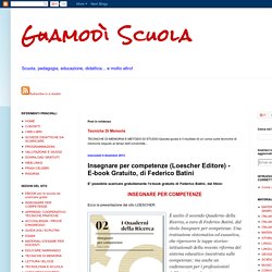Guamodì Scuola: Insegnare per competenze (Loescher Editore) - E-book Gratuito, di Federico Batini