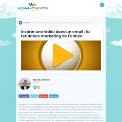 Insérer une vidéo dans un email : la tendance marketing de l'année