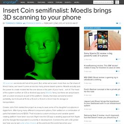 Insert Coin semifinalist: Moedls brings 3D scanning to your phone