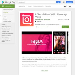 InShot - Éditeur Vidéo & Montage Video – Applications sur Google Play