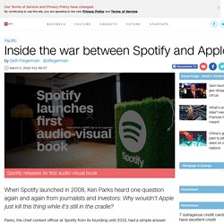 Inside the war between Spotify and Apple - Mar. 5, 2018