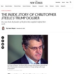 The Inside Story of Christopher Steele’s Trump Dossier