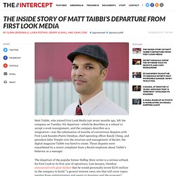 The Inside Story Of Matt Taibbi's Departure From First Look Media