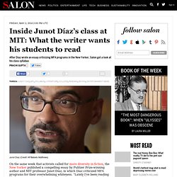 Inside Junot Díaz’s class at MIT: What the writer wants his students to read