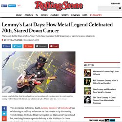 Inside Lemmy's Last Days