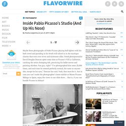 Inside Pablo Picasso's Studio (And Up His Nose)