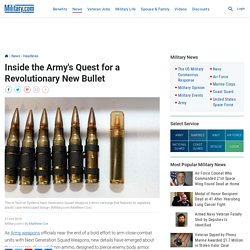 Inside the Army's Quest for a Revolutionary New Bullet