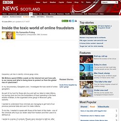 Inside the toxic world of online fraudsters