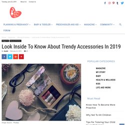 Look Inside To Know About Trendy Accessories In 2019