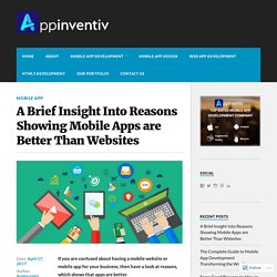 A Brief Insight Into Reasons Showing Mobile Apps are Better Than Websites – Appinventiv